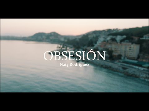 Naty Rodriguez - Obsesión (vídeo oficial 4k)