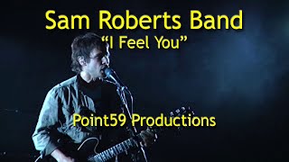 Sam Roberts Band - "I Feel You" - Live in Kitchener, Nov. 10, 2011