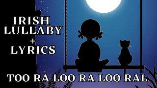 Too-Ra-Loo-Ra-Loo-Ral (That's An Irish Lullaby) Classic Irish Song Cover [Female Vocals] With LYRICS