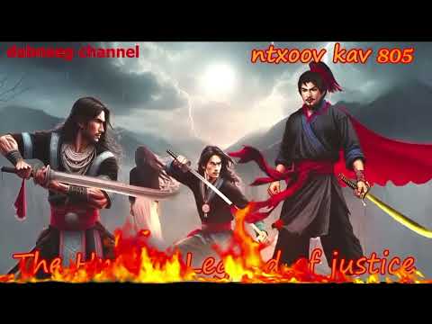 Ntxoov Kav The Swordsman legend Episode 805 - Hmong Action Warrior Story