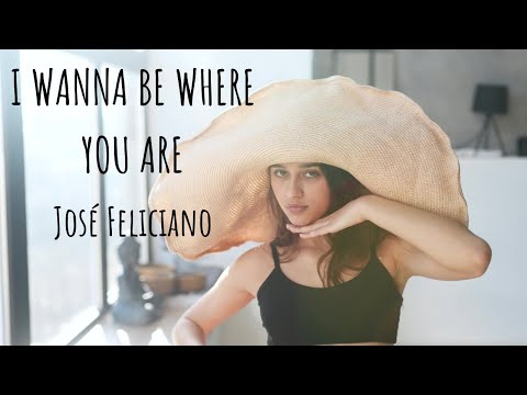 I Wanna Be Where You Are - José Feliciano (Tradução)