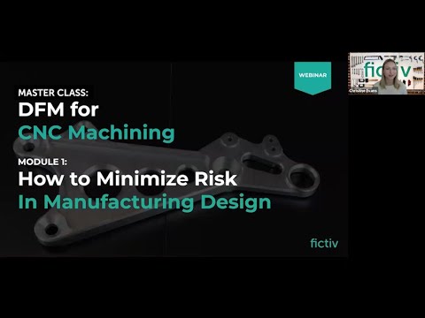 DFM for CNC Machining Masterclass: Module 1 Webinar