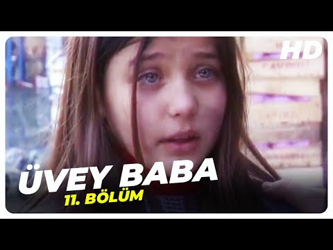 Üvey Baba 11. Bölüm | Nostalji Diziler