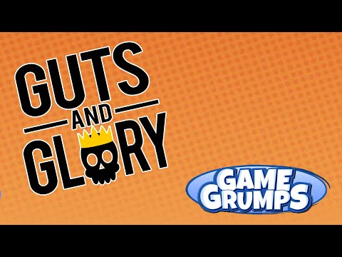 GAME GRUMPS - Guts and Glory (Complete Series)