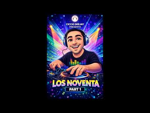 Los Noventa Part 1 - Ciccio Deejay Megamix