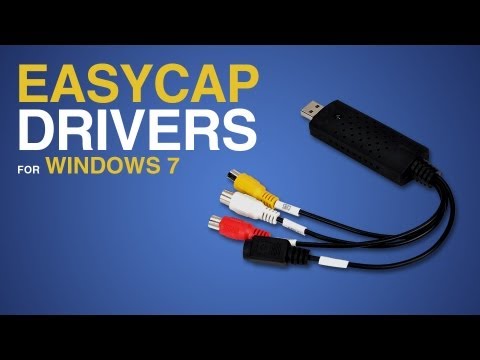 comment installer easycap sur windows 7