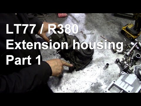 R380 LT77 gearbox extension housing rebuild Part 1