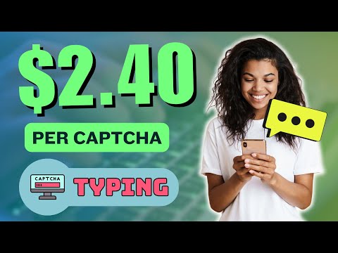 Make $2.40 For Every CAPTCHA You Type! (Latest Typing Jobs) | Make Money Online 2024