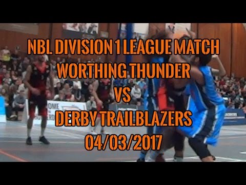 Worthing Thunder vs Derby Trailblazers - 04/03/2017 - NBL Division 1 League Match