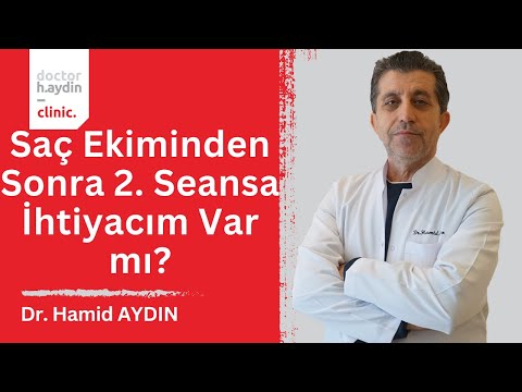 Saç Ekiminden Sonra 2. Seansa İhtiyacım Var mı? - Dr. Hamid AYDIN
