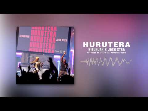 Kibunjah - Hurutera (feat. Josh Xtra [Official Audio]) SKIZA SMS 5434307 to 811