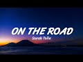 ON THE ROAD Lyrics Video II Sarah Tolle