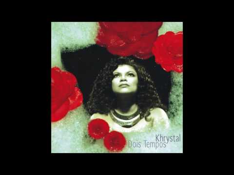 Khrystal - Dois Tempos (Full Album / 2012)