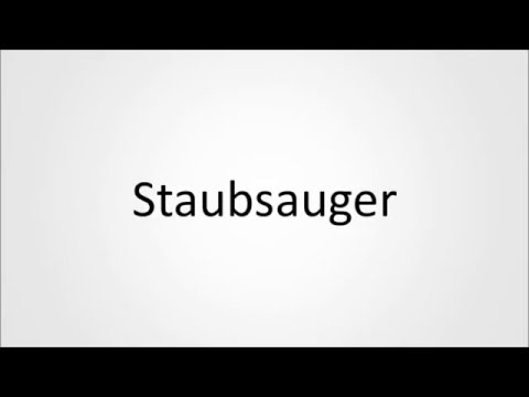 How to pronounce Staubsauger  in German