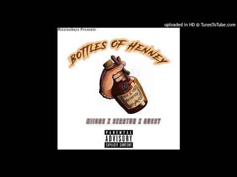 Dan Yute (Miigos) x Seratuh x Gussy  - Bottles of Henney  (2019)