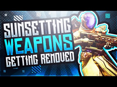 DESTINY 2 - Sunsetting / Weapon Retirement You Wont Be Able To Use Your Favourite Weapons