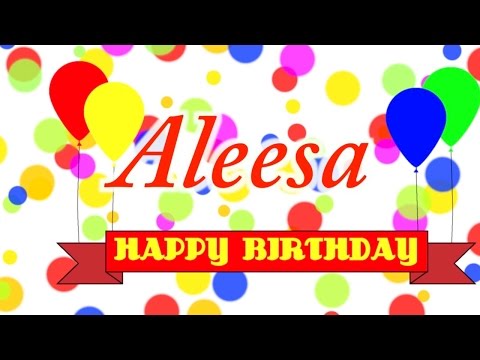 Happy Birthday Aleesa Song