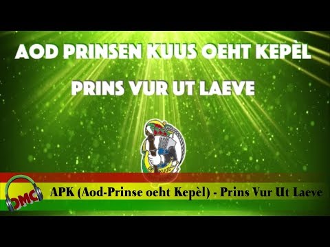 APK (Aod-Prinse oeht Kepèl) - Prins Vur Ut Laeve (CMC Alaif 2019 )