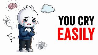 The Hidden Psychology of People Who Cry Easily