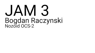 Video thumbnail for JAM 3 by Bogdan Raczynski