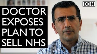 Doctor EXPOSES Plan to Sell NHS to American Corporations