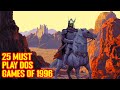 25 DOS Games From 1996 You Need To Play