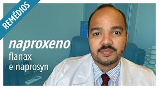 NAPROXENO (FLANAX E NAPROSYN): Para que serve, como usar e riscos