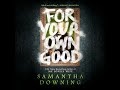 For Your Own Good by Samantha Downing | Full Audiobook