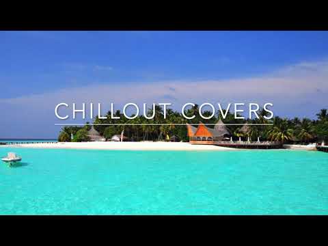 Chillout Covers - Agatino Romero, Jette, Freischwimmer, Dionne Bromfield, Izzie Naylor & others.