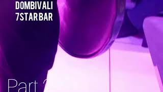 Chamma chamma in dombivali 7 star bar part 2