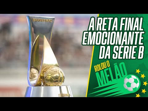 RETA FINAL DA SÉRIE B: QUEM FICA COM O TÍTULO, QUEM SOBE E QUEM DESCE | ROLOU O MELÃO