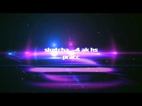 sketcha. -4 pracc