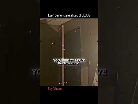 Demons are scared of Jesus