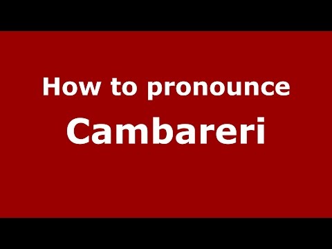 How to pronounce Cambareri (Spanish/Argentina) - PronounceNames.com