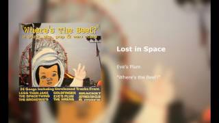 Eve&#39;s Plum - Lost In Space (Studio Version)