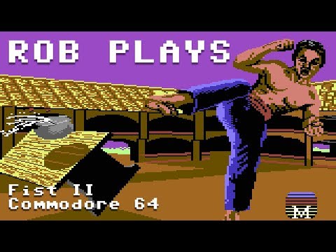 Fist II (The Legend Continues) on Commodore 64 - Rob Plays