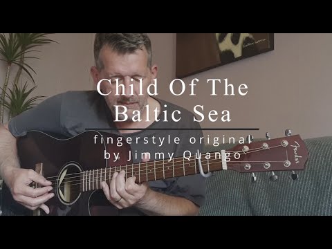"Child Of The Baltic Sea" (original) fingerstyle guitar by Jimmy Quango