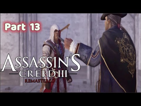 Assassin’s Creed 3 Remastered - 100% Walkthrough (No Commentary) PART 13