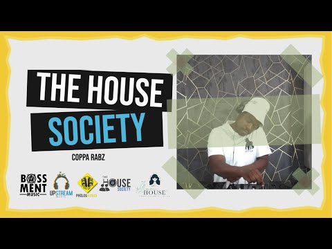 #TheHouseSociety | Episode 2 - COPPA RABZ