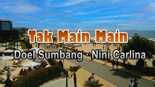 Download lagu Tak Main Main - Doel Sumbang (lirik Lagu)  ~ malah aku jadi sering melamun mp3 Download lagu Tak Main Main - Doel Sumbang (lirik Lagu)  ~ malah aku jadi sering melamun mp3