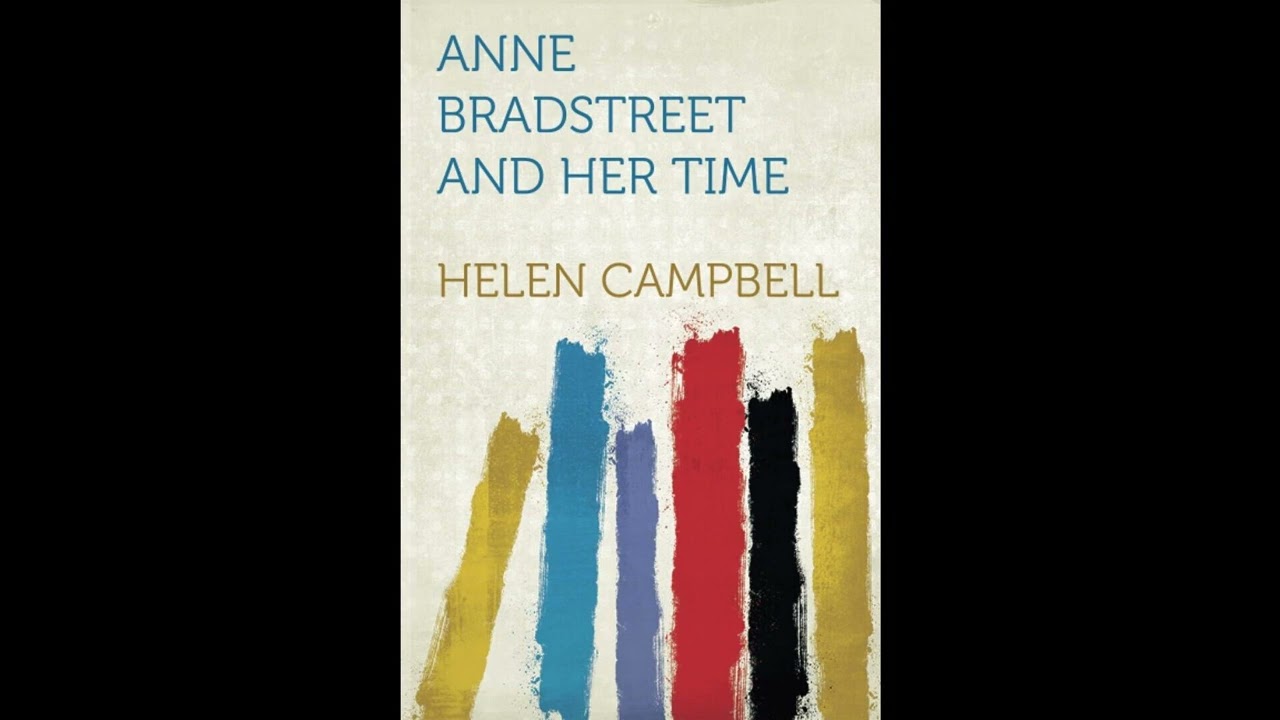 Anne Bradstreet and Her Time
