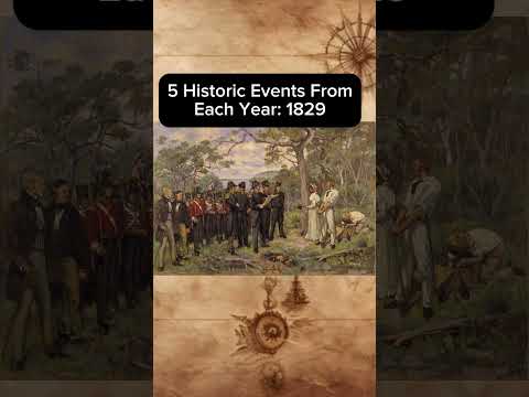 5 Historic Events From Each Year: 1829