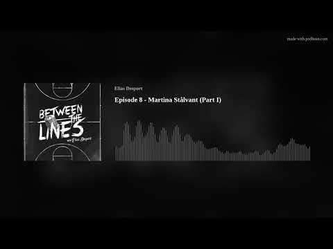 Episode 8 - Martina Stålvant (Part I)