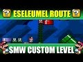Smw Custom Level Eseleumel Route