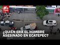 Investigan asesinato de líder sindical en vía López Portillo, en Ecatepec - Las Noticias