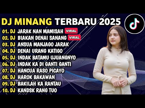 DJ MINANG TERBARU 2025 FULL BASS - DJ JARAK NAN MAMISAH X BIAKAN DENAI SANANG VIRAL TIKTOK