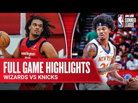 WIZARDS vs KNICKS | NBA SUMMER LEAGUE | FULL GAME HIGHLIGHTS | July 18, 2025