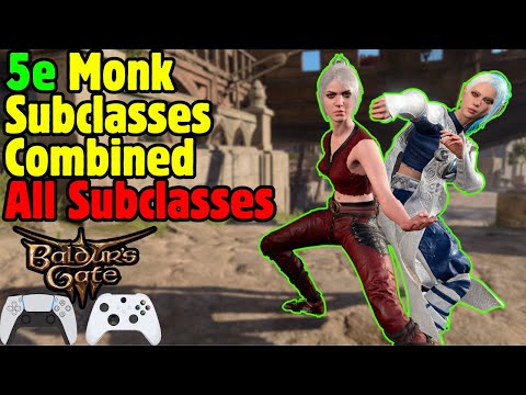 5e MONK Subclasses Combined MOD in Baldur's Gate 3