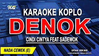 Download lagu DENOK - Karaoke Koplo Nada Wanita (CINDI CINTYA FEAT SADEWOK) mp3