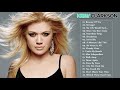 Kelly Clarkson Greatest Hits Best Of Kelly Clarkson